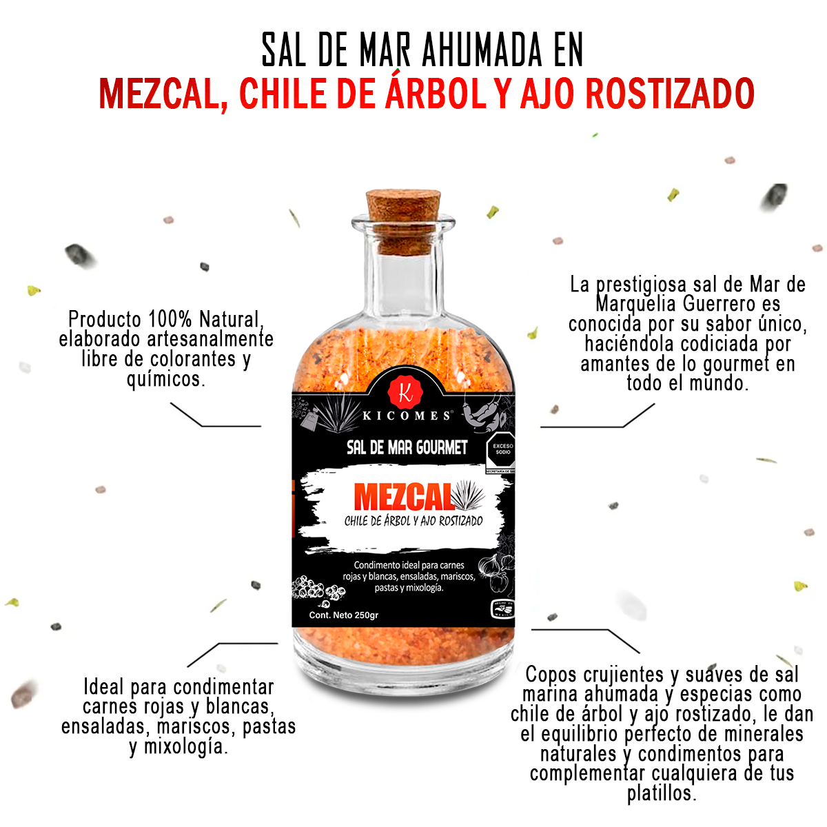 KICOMES® Sal De Mar Ahumada en Mezcal, Chile Árbol y Ajo Rostizado 250gr